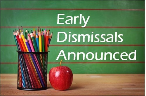 Early Dismissals Announced