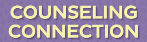 Check Out NEW Counseling Connection
