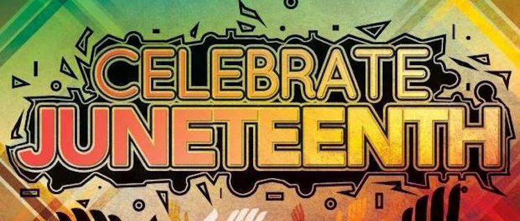 Celebrate Juneteenth